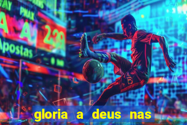 gloria a deus nas alturas cifra